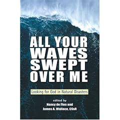 All Your Waves Swept over Me: Looking for God in Natural Disasters