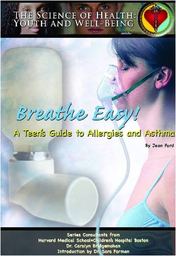  Breathe Easy! a Teen's Guide to Allergies and Asthma
