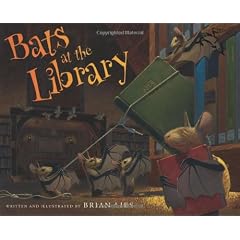 Bats at the Library (E. B. White Read-Aloud Award. Picture Books)