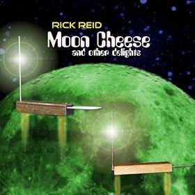 Moon Cheese and Other Delights