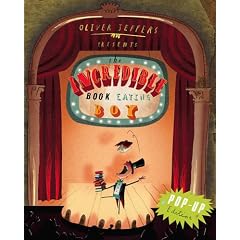 Oliver Jeffers Presents the Incredible Book Eating Boy.