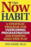 [Book] The Now Habit: A Strategic Program for Overcoming Procrastination and Enjoying Guilt-Free Play