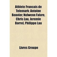 Athlte Franais de Tlmark: Antoine Bouvier, Nolwenn Faivre, Chris Lau, Jrmie Borrel, Philippe Lau