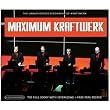 Maximum Kraftwerk - Unauthorised Biography