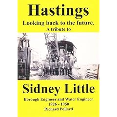 Hastings, Looking Back to the Future: A Tribute to Sidney Little, 1926 - 1950