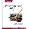 Programming Ruby 1.9: The Pragmatic Programmers' Guide (Facets of Ruby)