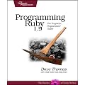 Programming Ruby 1.9: The Pragmatic Programmers' Guide (Facets of Ruby)