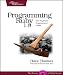 Programming Ruby 1.9: The Pragmatic Programmers' Guide (Facets of Ruby)