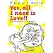 �_���Z��!�\Yes,all I need is Love!!