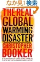 The Real Global Warming Disaster: Is the Obsession with 'Climate Change' Turning Out to be the Most Costly Scientific Blunder in History?