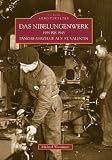 Das Nibelungenwerk 1939 bis 1945 - Panzerfahrzeuge aus St. Valentin
