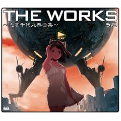 THE WORKS ~�u�q���ۊy�ȏW~ 5.0