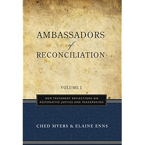 【クリックでお店のこの商品のページへ】Ambassadors of Reconciliation： New Testament Reflections on Restorative Justice and Peacemaking： Ched Myers， Elaine Enns： 洋書