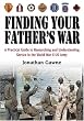 Finding Your Father's War: A Practical Guide to Researching and Understanding Service in the World War II Us Army
