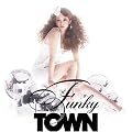 FUNKY TOWN