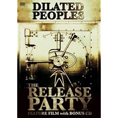 Dilated Peoples: The Release Party [DVD]