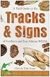 A Field Guide to the Tracks and Signs of Southern and East African Wildlife