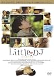 Little DJ �����ȗ��̕��� [DVD]