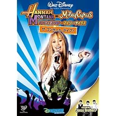 ハンナ・モンタナ&マイリー・サイラス ザ・コンサート・ライブ!
