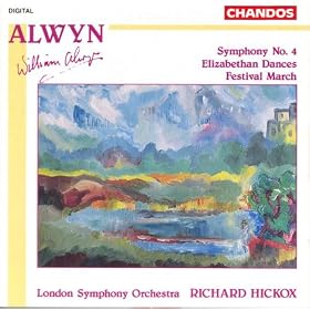 Alwyn: Symphony No. 4 / Elizabethen Dances / Festival March