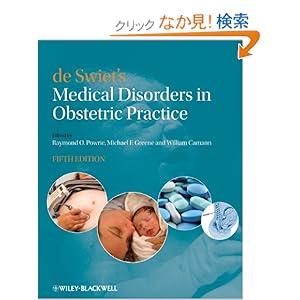 【クリックでお店のこの商品のページへ】de Swiet’s Medical Disorders in Obstetric Practice: Raymond Powrie, Michael Greene, William Camann: 洋書