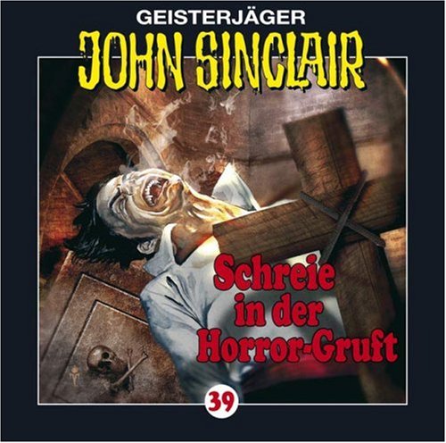  Geisterjäger John Sinclair - Folge 39: Schreie in der Horrorgruft (Teil 2 von 3): Geisterjäger John Sinclair, 39