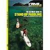 THE ULITIMATE GUIDE TO �uSTAND UP PADDLING�i�X�^���h�A�b�v�p�h�����O�j�v���܂łɂȂ��p�h�����O�Z�p�𒚔J�ɉ���I/�p�h���{�[�hDVD