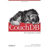 CouchDB: The Definitive GuideJ. Chris Anderson�ɂ��