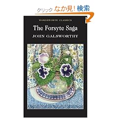 The Forsyte Saga: The Man of Property; in Chancery; to Let (Wordsworth Classics)