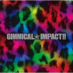 GIMMICAL��IMPACT!!