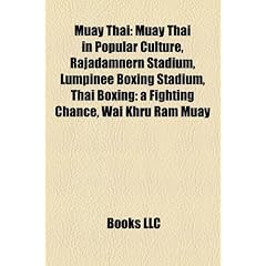 Muay Thai: Muay Thai in Popular Culture, Rajadamnern Stadium, Lumpinee Boxing Stadium, Thai Boxing: A Fighting Chance, Wai Khru R