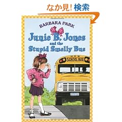 Junie B. Jones and the Stupid Smelly Bus (Junie B. Jones #1)