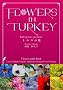 FLOWERS IN TURKEY �g���R�̉�