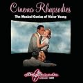Cinema Rhapsodis: Musical Genius of Victor Young