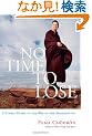 No Time to Lose: A Timely Guide to the Way of the Bodhisattva