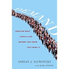 Demand: Creating What People Love Before They Know They Want It