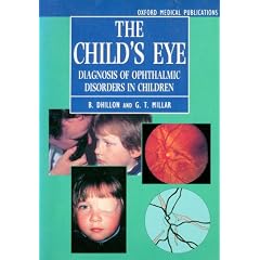 The Child's Eye: Diagnosis of Ophthalmic Disorders in Children (Oxford Medical Publications)