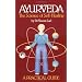 Ayurveda: The Science of Self-Healing : A Practical Guide