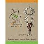 Judy Moody was in a mood.  Not a good mood.  A bad mood. (Judy Moody)
