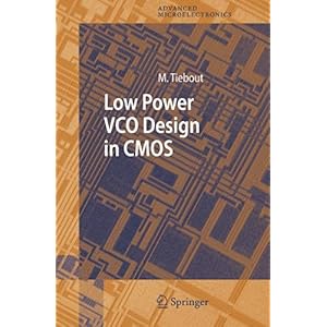 【クリックで詳細表示】Low Power VCO Design in CMOS (Springer Series in Advanced Microelectronics)： Marc Tiebout： 洋書