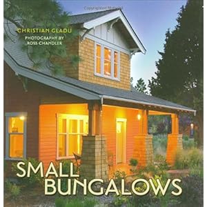 【クリックでお店のこの商品のページへ】Small Bungalows： Christian Gladu， Ross Chandler： 洋書