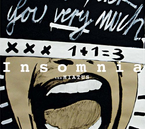 Insomnia ~ the HIATUS 発売日: 2009/11/18 1,260 Insomnia ~ the HIATUS 発売日: 2009/11/18 1,260