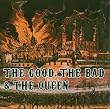 The Good, the Bad & the Queen