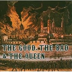The Good, the Bad & the Queen