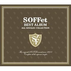 SOFFet BEST ALBUM ~ALL SINGLES COLLECTION~