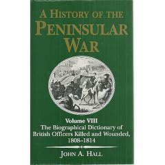 A History of the Peninsular War: The Biographical Dictionary of British Officers Killed and Wounded, 1808-1814 (Vol 8)