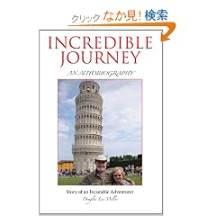 Incredible Journey: Story of an Incurable Adventurer