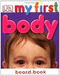 Body (My First Board Book)