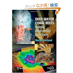 Deep-Water Coral Reefs: Unique Biodiversity Hot-spots (Springer Praxis Books / Life Sciences)