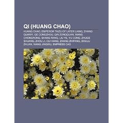 Qi (Huang Chao): Huang Chao, Emperor Taizu of Later Liang, Zhang Quanyi, GE Congzhou, Qin Zongquan, Wang Chongrong, Shang Rang, Liu Ye,